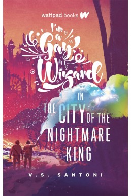 I'm a Gay Wizard in the City of the Nightmare King (Gay Wizard 2)