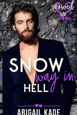 Snow Way in Hell (Snowed In Valentine’s Inc. #10)