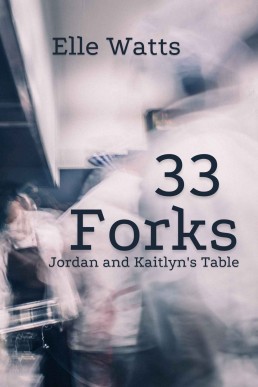 33 Forks: Jordan & Kaitlyn (Love is Love #1)
