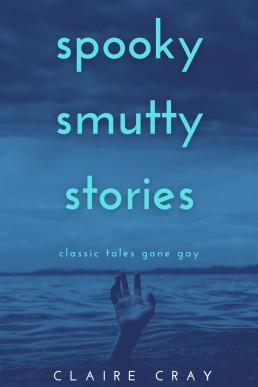 Spooky Smutty Stories: Classic Tales Gone Gay