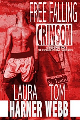 Free Falling Crimson (Altered States Book 3) Laura Harner, T.A. Webb