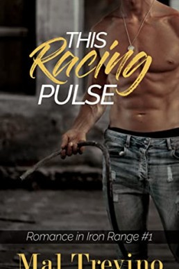 This Racing Pulse (Romance in Iron Range #1)