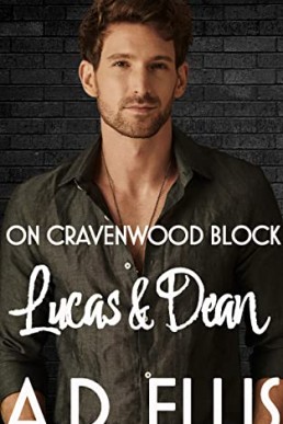 Lucas & Dean (On Cravenwood Block #4) A.D. Ellis