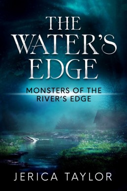 The Water's Edge (Monsters of the River's Edge, #2)
