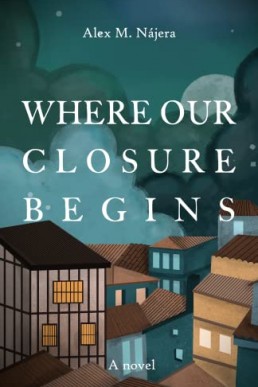 Where Our Closure Begins