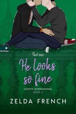 He Looks So Fine, Part One (Colette International 3)