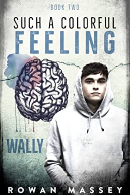 Wally (Such a Colorful Feeling #2)