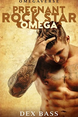 Pregnant Rock Star Omega (Omegaverse Book 1)