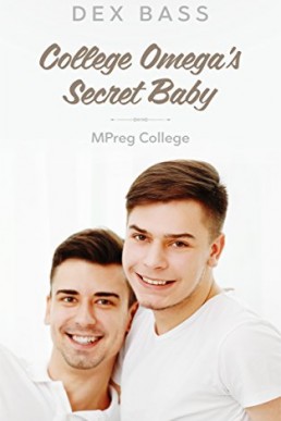 College Omega's Secret Baby (MPreg College Book 1)