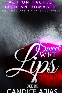 Sweet Wet Lips Book 1