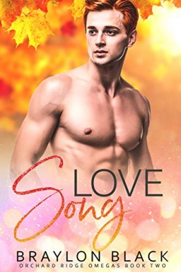 Love Song (Orchard Ridge Omegas Book 2)