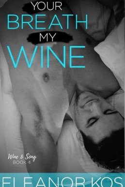 Your Breath My Wine (Wine & Song Book 4)