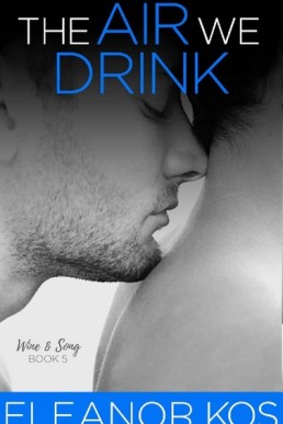 The Air We Drink (Wine & Song Book 5)