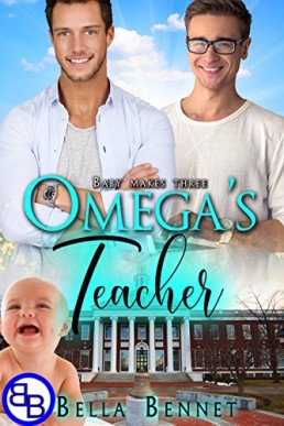 Omega's Teacher (Baby Makes Three Book 3)