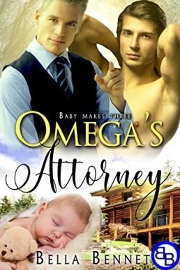 Omega's Attorney (Baby Makes Three Book 1)