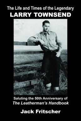 The Life and Times of the Legendary Larry Townsend