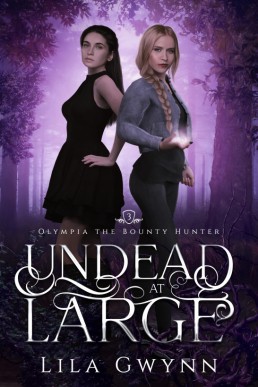 Undead at Large (Olympia the Bounty Hunter #3)