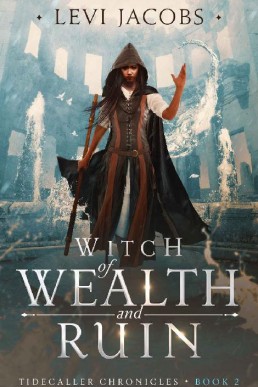 Witch of Wealth and Ruin (Tidecaller Chronicles #2)