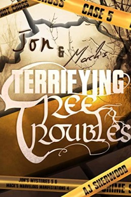 Jon and Mack’s Terrifying Tree Troubles (Jon’s Mysteries #5)