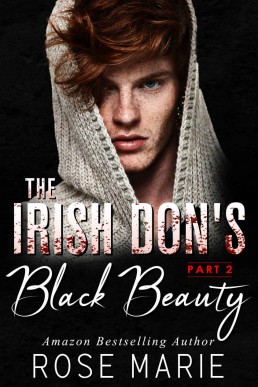 The Irish Don's Black Beauty: Part Two : The Irish Mafia (The Savage O'Shea's Book 2)