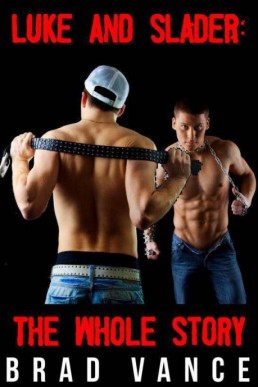 Luke and Slader (Luke's Brutal Abduction: The Whole Story)