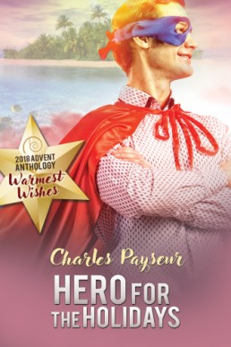 Hero for the Holidays (Spandex and Superpowers, Book 4)