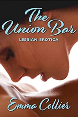 The Union Bar: Lesbian Erotica