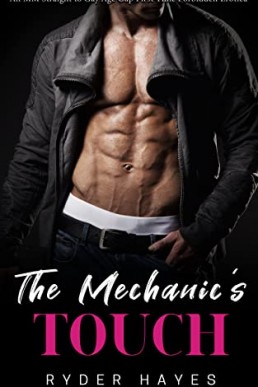 The Mechanic's Touch: An MM Straight to Gay Age Gap First Time Forbidden Erotica (NOTORIGINAL)