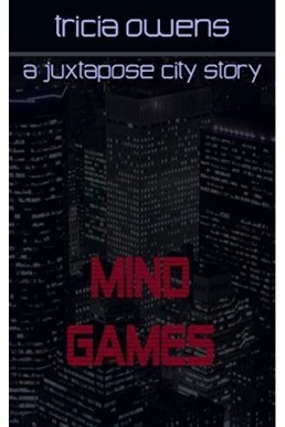 Mind Games (Juxtapose City Standalone)
