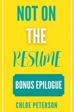 Not On The Resume: Bonus Epilogue (New York Billionaires Book 1.1)