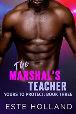 The Marshal's Teacher (Yours to Protect Book 3)