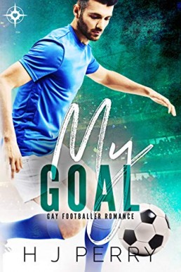 My Goal (Gay Footballer Romance Book 2)