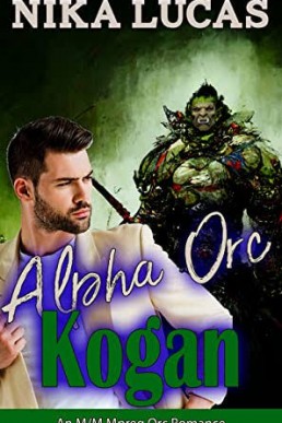 Alpha Orc Kogan (Alpha Orcs! 1)