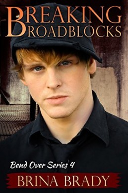 Breaking Roadblocks (Bend Over Series Book #4)
