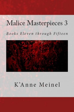 Malice Masterpieces 3 (Malice Masterpieces #11-15)