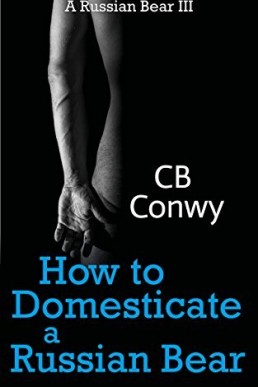 How to Domesticate a Russian Bear (Russian Bear #3)