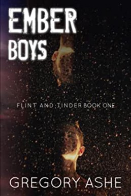 Ember Boys (Flint and Tinder 1)