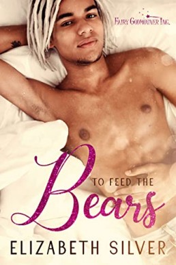 To Feed the Bears (Fairy Godmother Inc. Book 2)