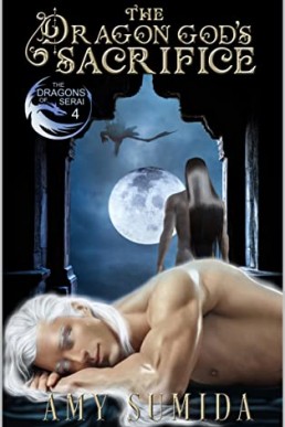 The Dragon God's Sacrifice (The Dragons of Serai Book 4)