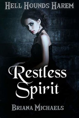 Restless Spirit ( Hell Hounds Harem #1