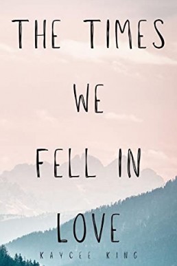 The Times We Fell in Love