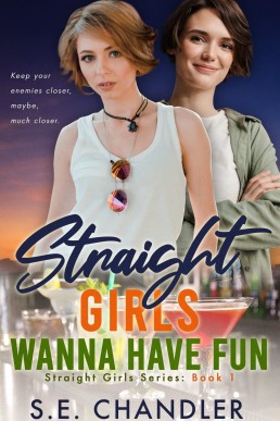 Straight Girls Wanna Have Fun (Straight Girls Series Book 1)