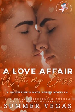 A Love Affair with My Boss (Valentine’s Date Series)