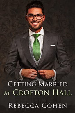 Getting Married at Crofton Hall (Modern Crofton Book 4)