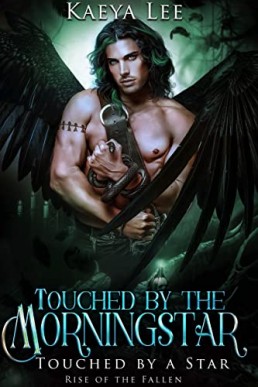 Touched by the Morningstar (Rise of the Fallen #1)