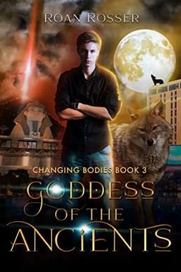 Goddess of the Ancients (Changing Bodies #3)