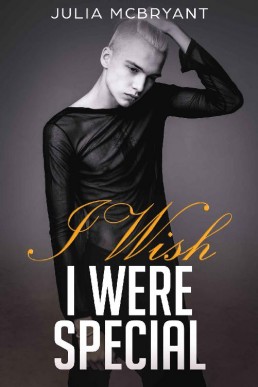 I Wish I Were Special