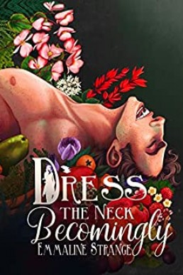 Dress the Neck Becomingly (Sanguis Et Fauna #2)