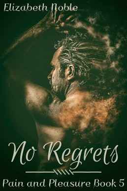 No Regrets (Pain and Pleasure #5)