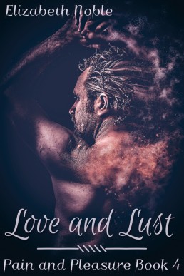 Love and Lust (Pain and Pleasure #4)